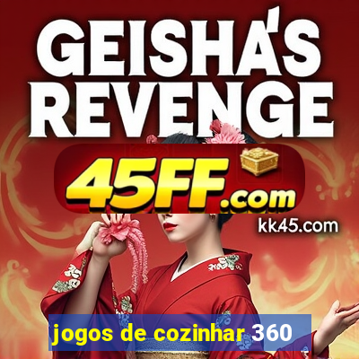 jogos de cozinhar 360